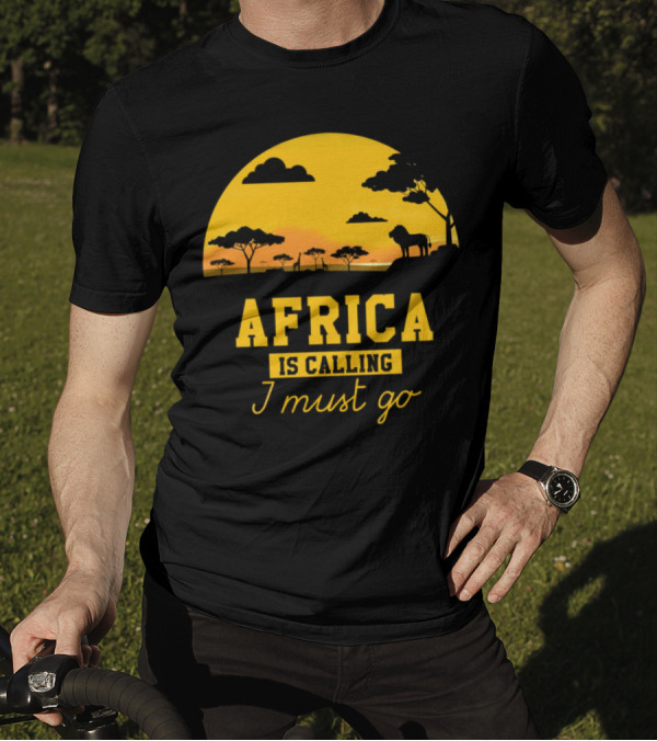 Africa Is Calling I Must Go Safari Sunset Lion T-Shirt