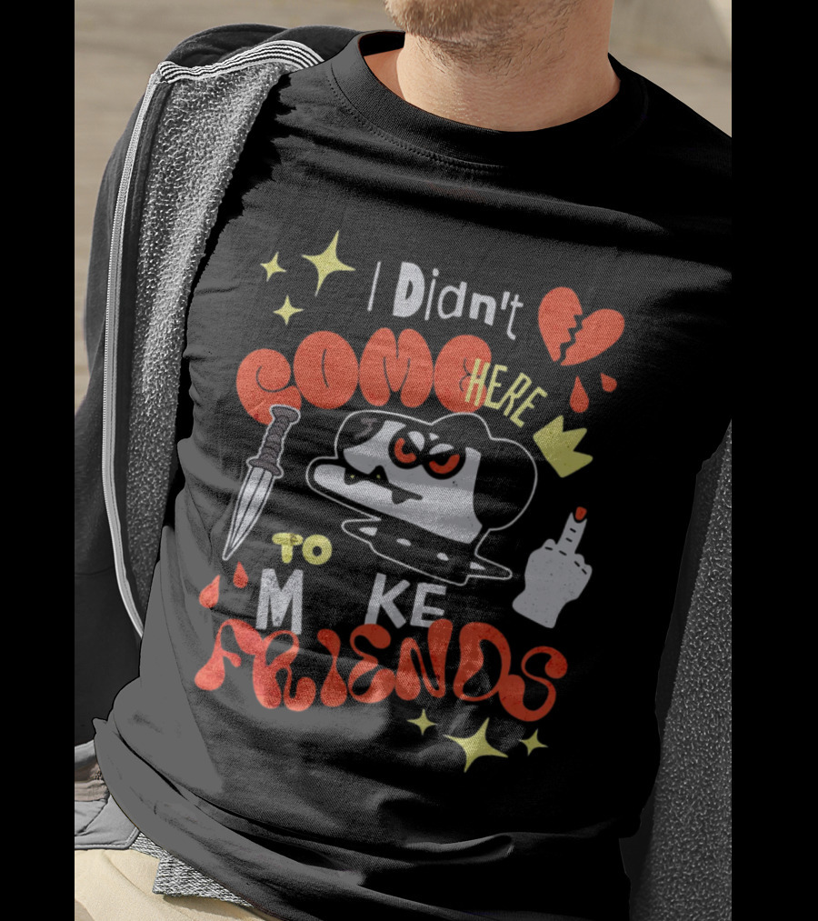 I Didn't Come Here To Make Friends Knife Middle Finger Angry Dog T-Shirt