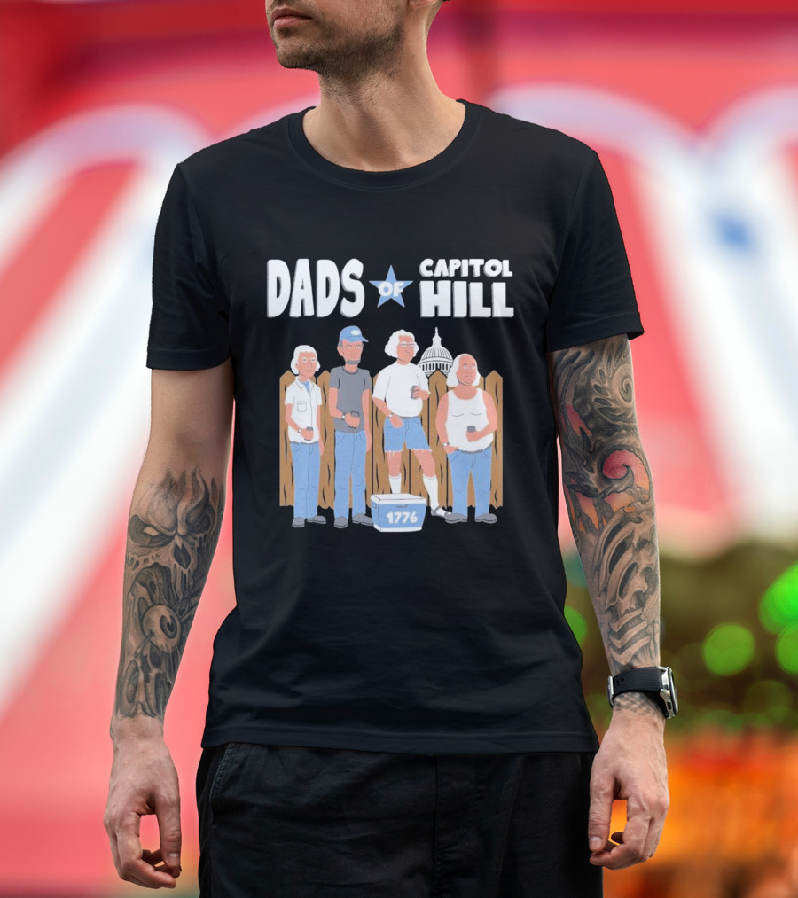Dads of Capitol Hill 1776 Patriotic Founding Fathers T-Shirt