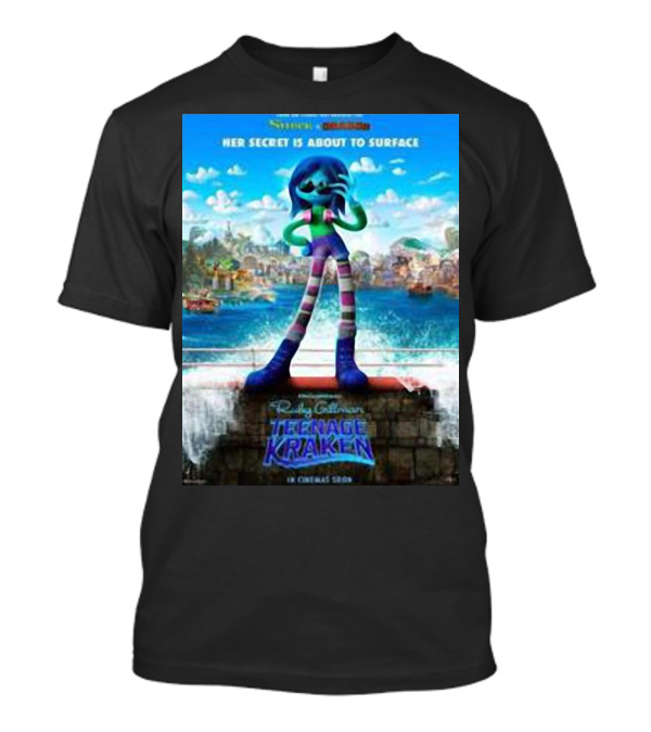 Ruby Gillman Teenage Kraken Her Secret Is About To Surface Dreamworks In Cinemas Soon T-Shirt