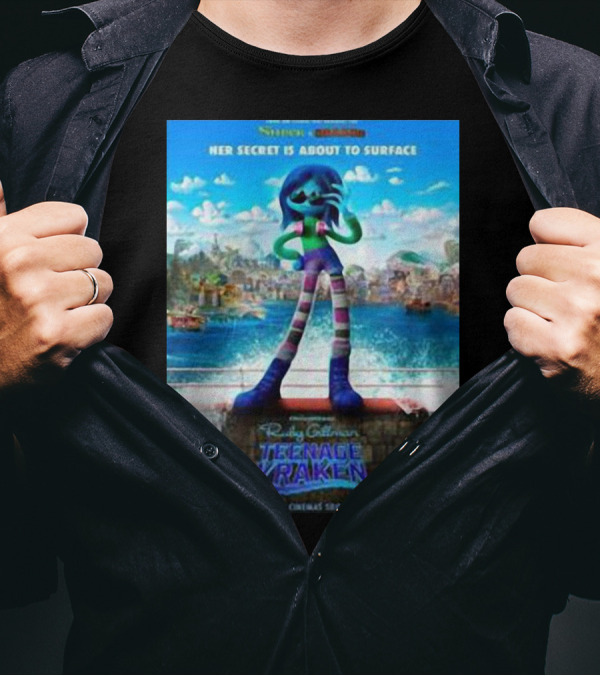 Ruby Gillman Teenage Kraken Her Secret Is About To Surface Dreamworks In Cinemas Soon T-Shirt