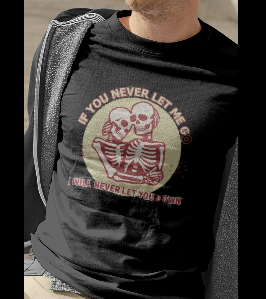 Shop Gaslight Anthem Collection If You Never Let Me Go I Will Never Let You Down Skeletons T-Shirt