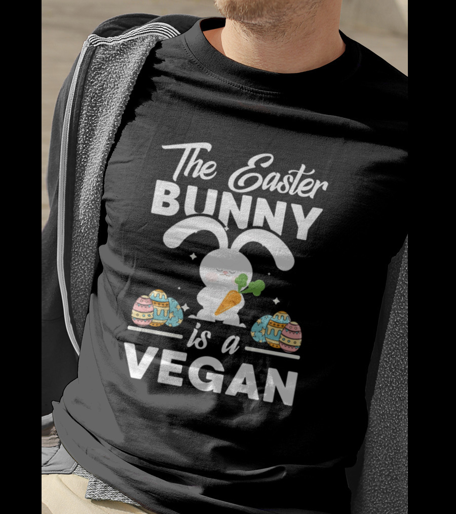 The Easter Bunny Is A Vegan Cute Easter Vegetarian Food Joke T-Shirt