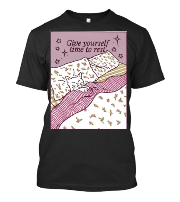 Give Yourself Time To Rest Cat Sleeping In Floral Bedding T-Shirt