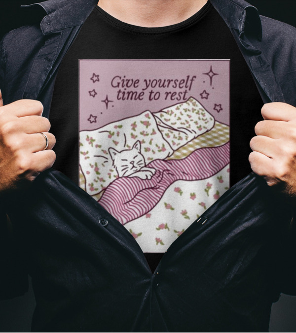 Give Yourself Time To Rest Cat Sleeping In Floral Bedding T-Shirt