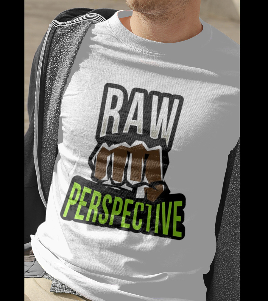 Raw Perspective Fist Power T-Shirt