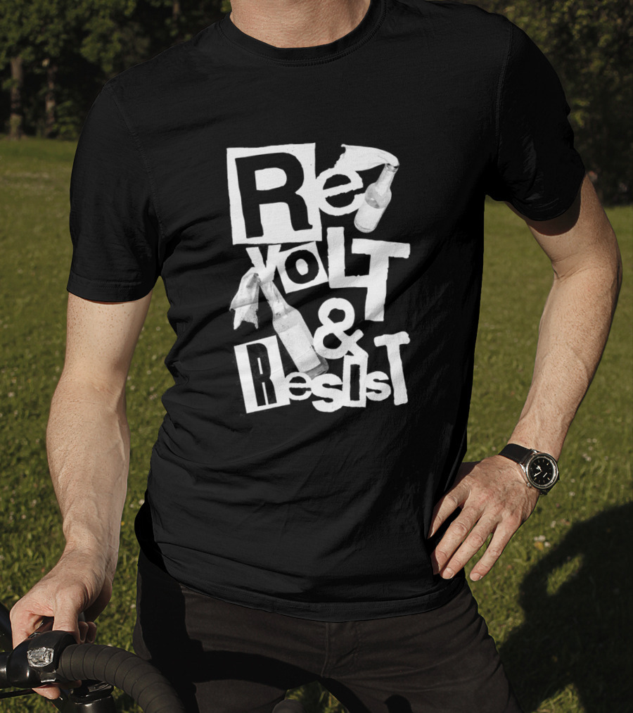 Revolt And Resist Bottles And Cloth T-Shirt