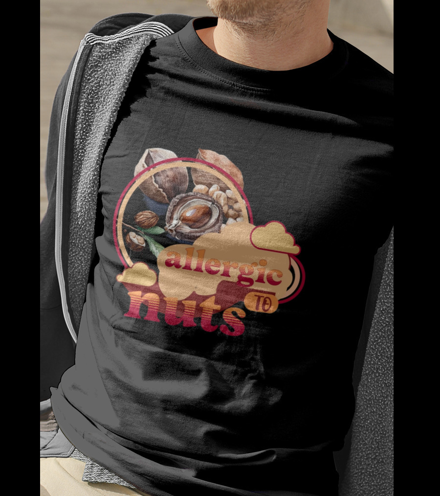 Allergic To Nuts Cloudy Nut Display T-Shirt