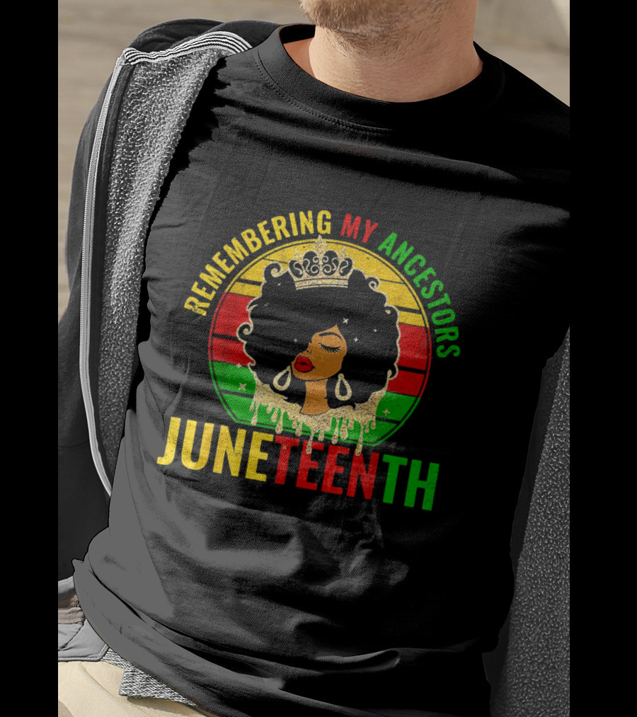 Remembering My Ancestors Juneteenth Women African American Black Women 1865 T-Shirt
