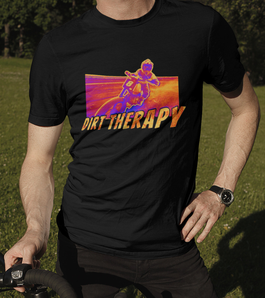 Dirt Therapy Play Dirty Motocross Racing Adventure T-Shirt