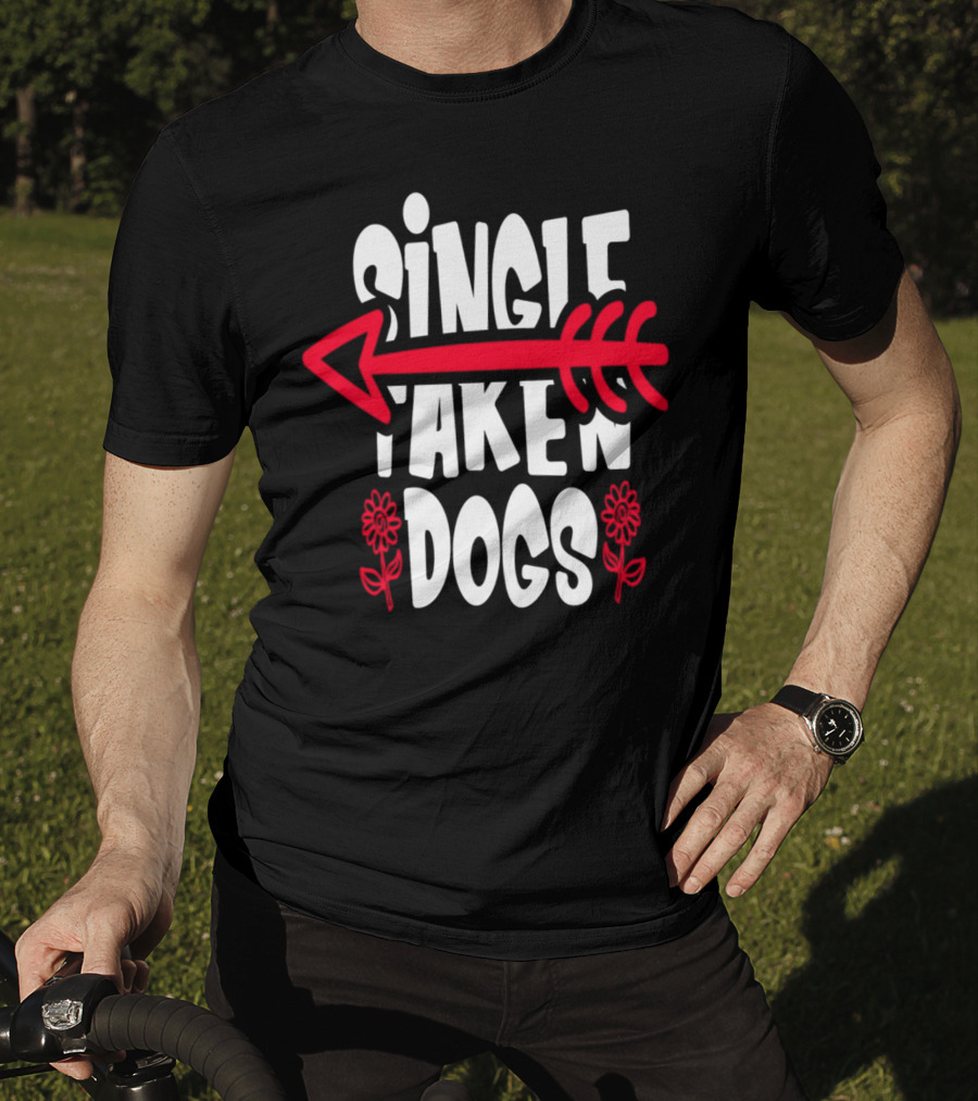 Single Taken Dogs Arrow Flowers T-Shirt