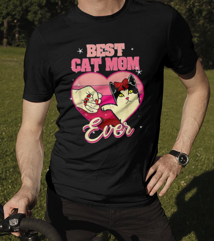 Best Cat Mom Ever Heart Cat Mother's Day T-Shirt