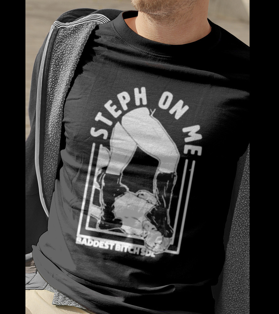 De Lander Steph On Me Baddest Bitch SDL T-Shirt