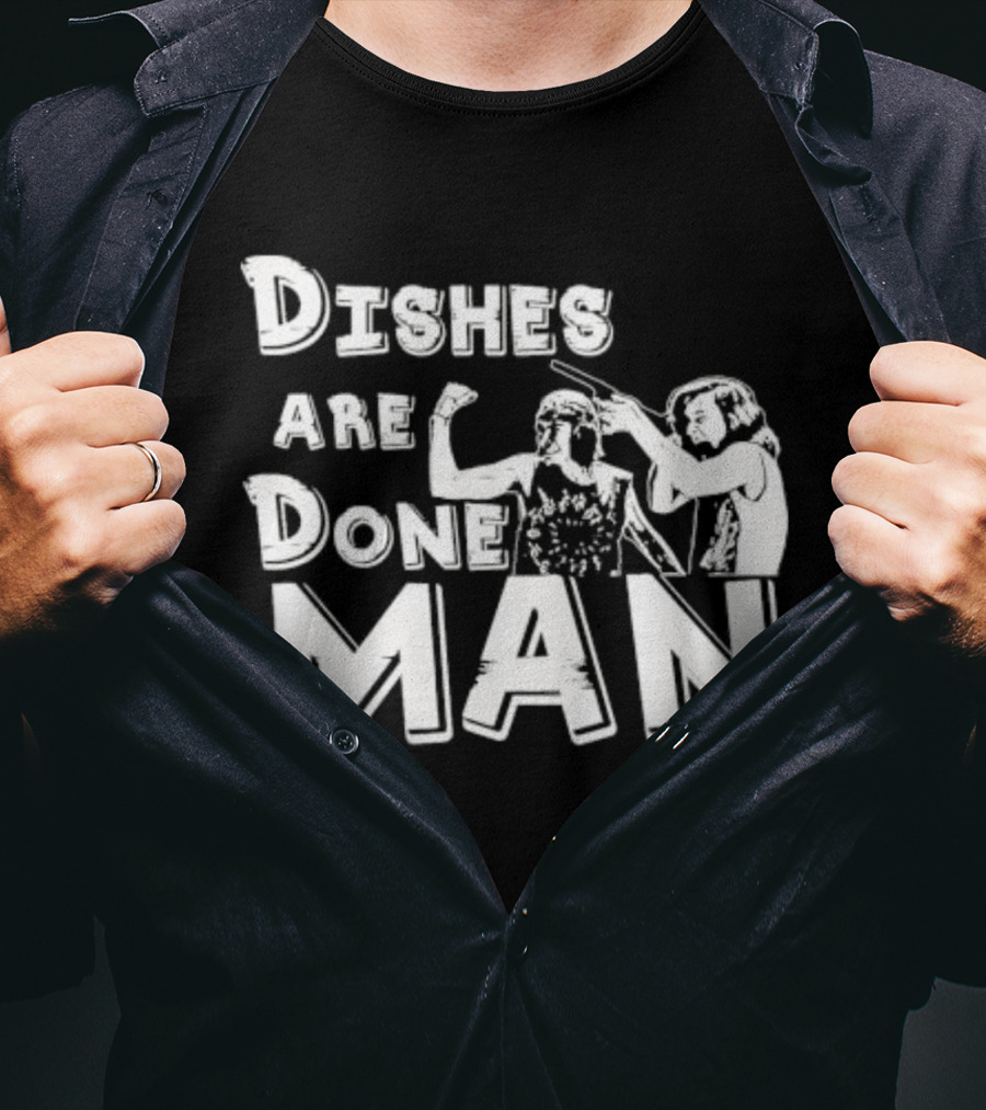Dishes Are Done Man Movie Scene Retro 80s Comedy Classic T-Shirt