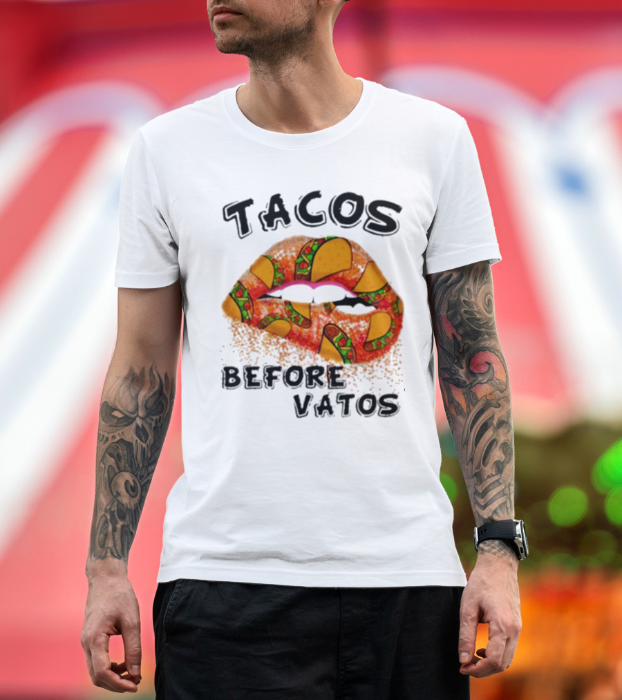 Tacos Before Vatos Lips T-Shirt