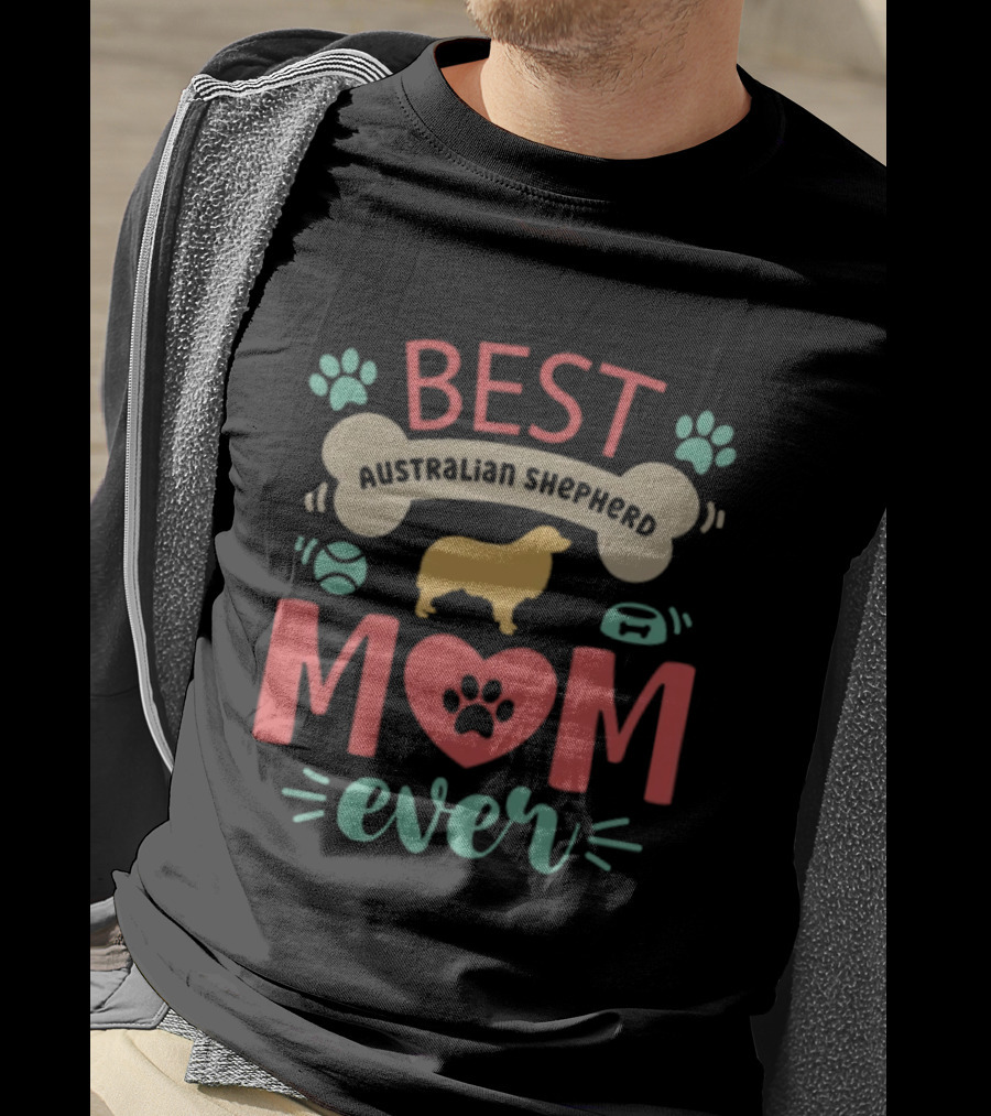 Best Australian Shepherd Mom Ever T-Shirt