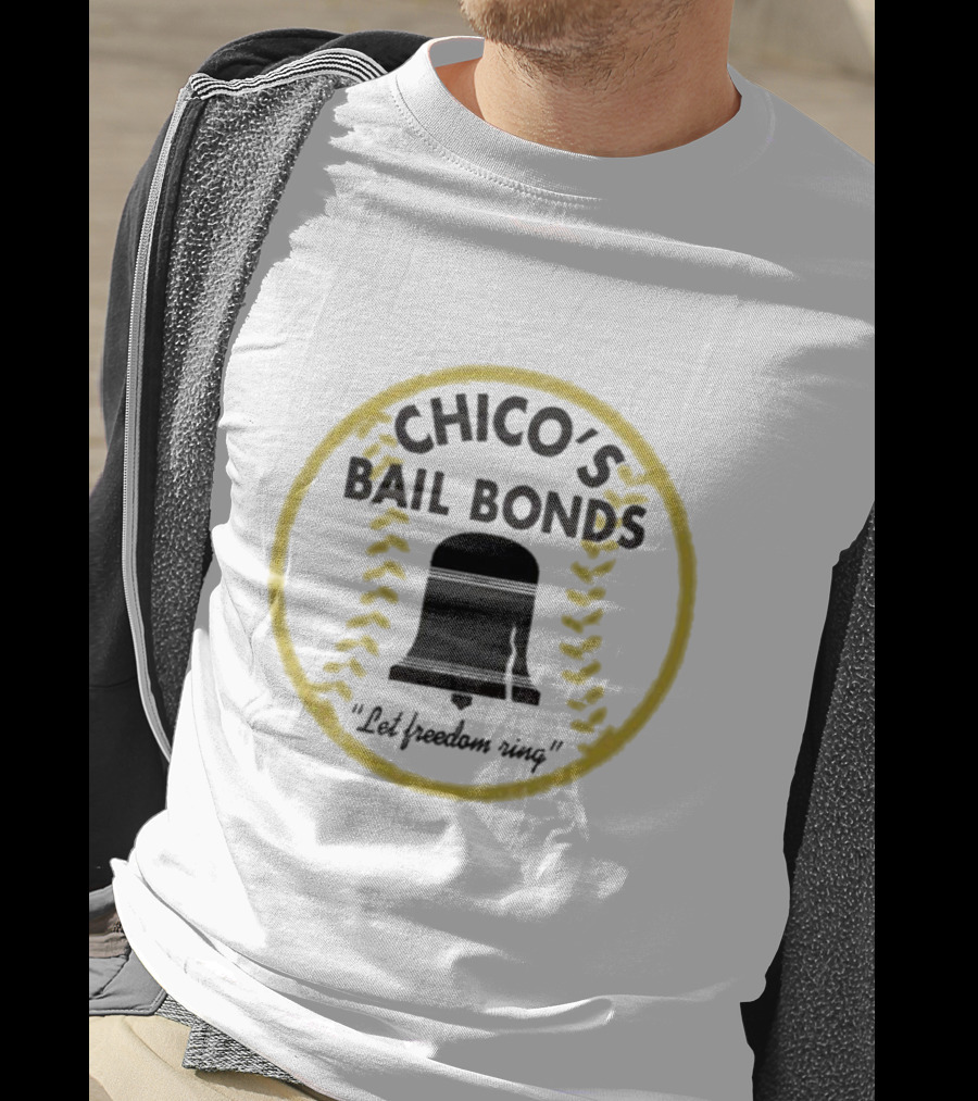 Chico’s Bail Bonds Let Freedom Ring Baseball Badge T-Shirt