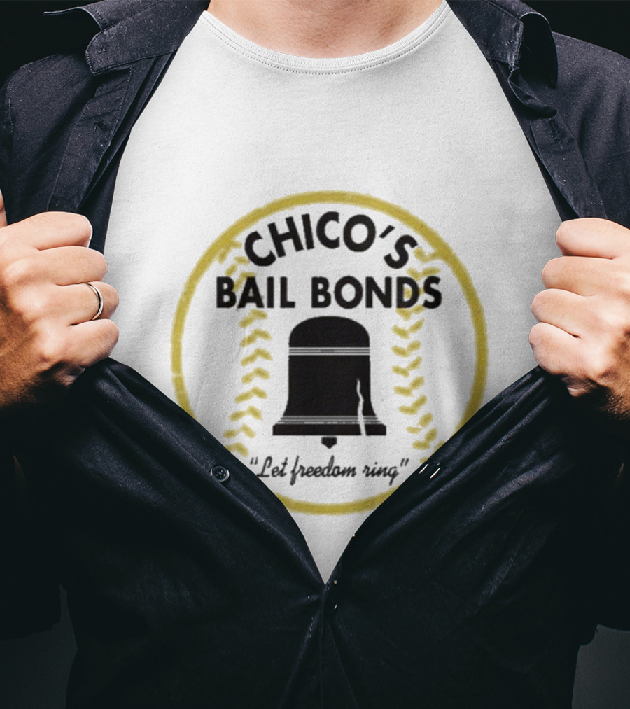 Chico’s Bail Bonds Let Freedom Ring Baseball Badge T-Shirt