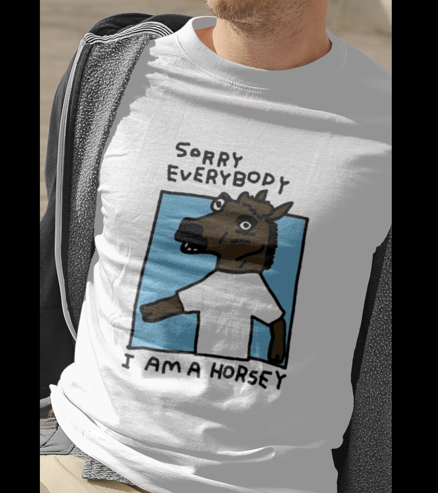 Sorry Everybody I Am A Horsey T-Shirt