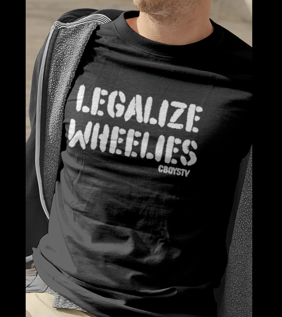 LEGALIZE WHEELIES CBOYSTV T-Shirt