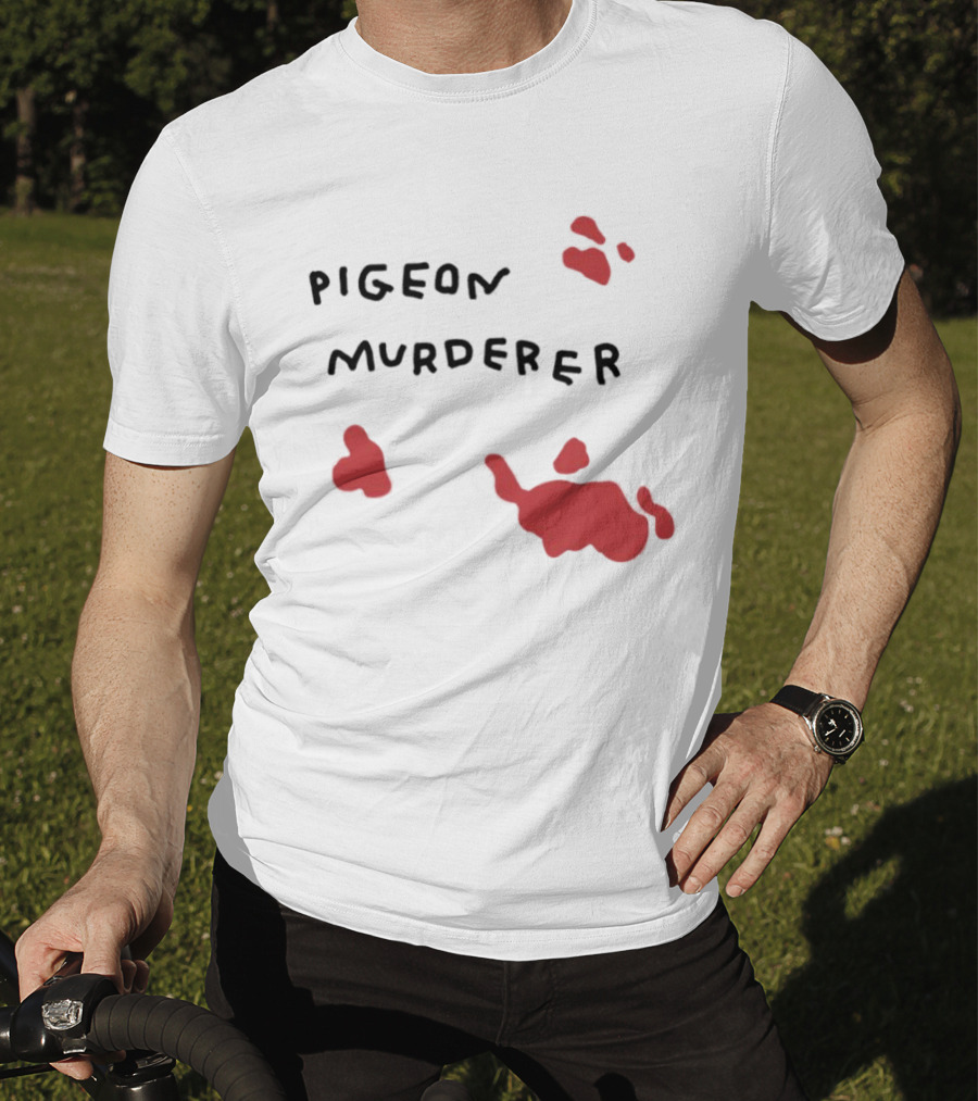 Pigeon Murderer T-Shirt