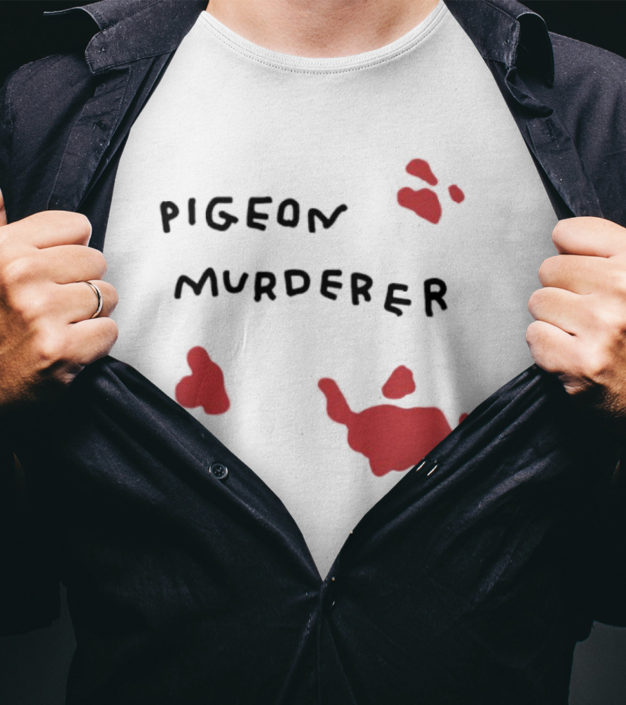 Pigeon Murderer T-Shirt