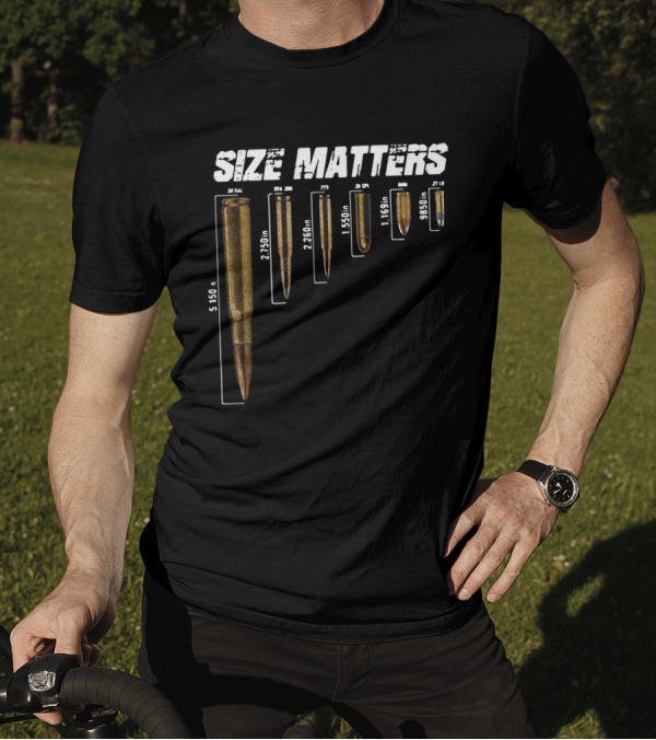 Size Matters 5.56 To 9mm Bullet Measurements T-Shirt