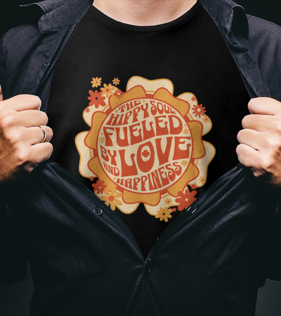 Hippy Soul Fueled By Love And Happiness T-Shirt