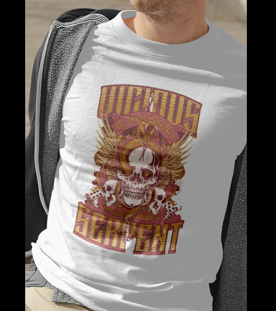 Vicious Serpent The Curse Is Broken The King Has Returned Skull T-Shirt