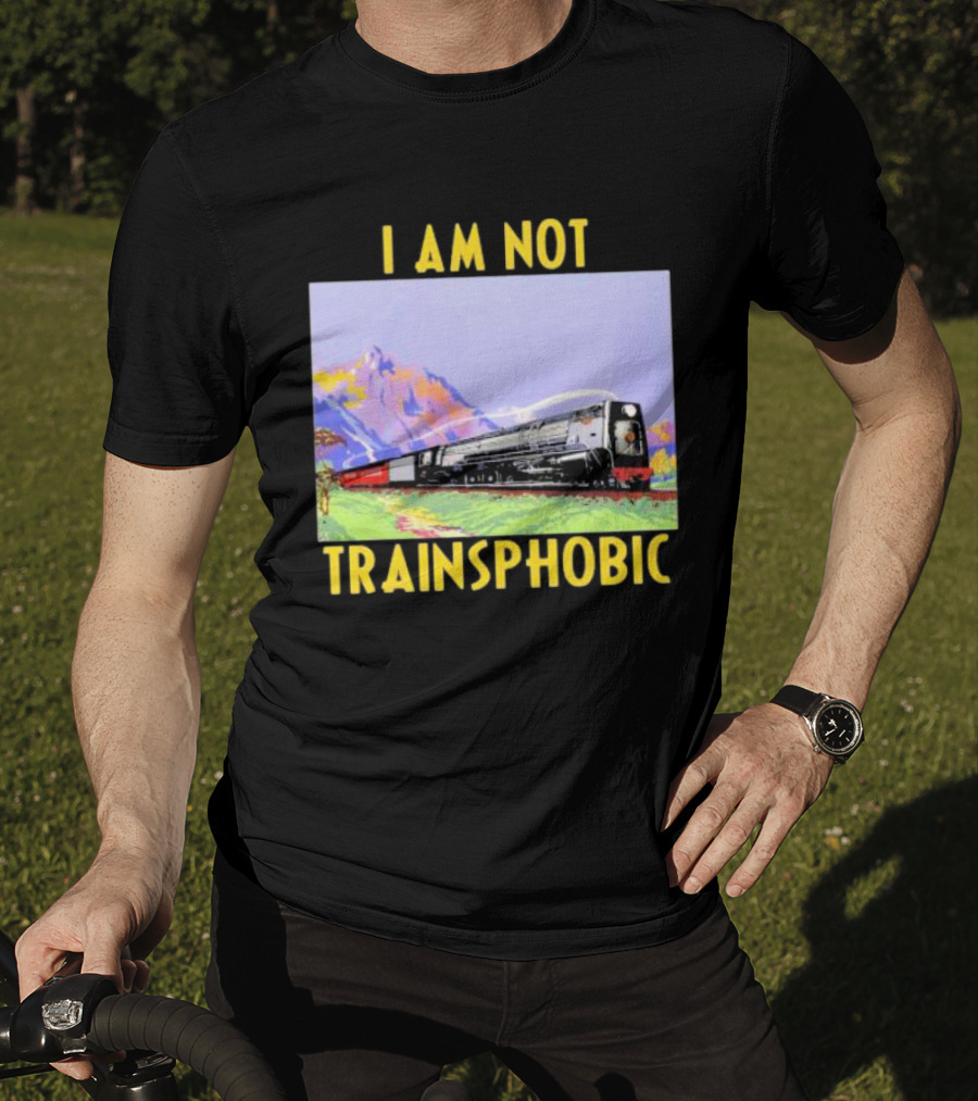 I Am Not Train Slogan With Scenic Mountain View T-Shirt