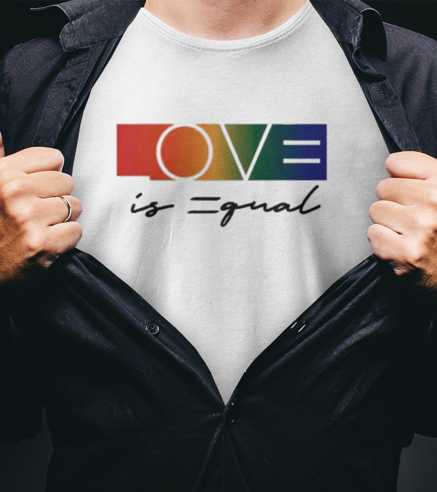 LOVE Is Equal T-Shirt