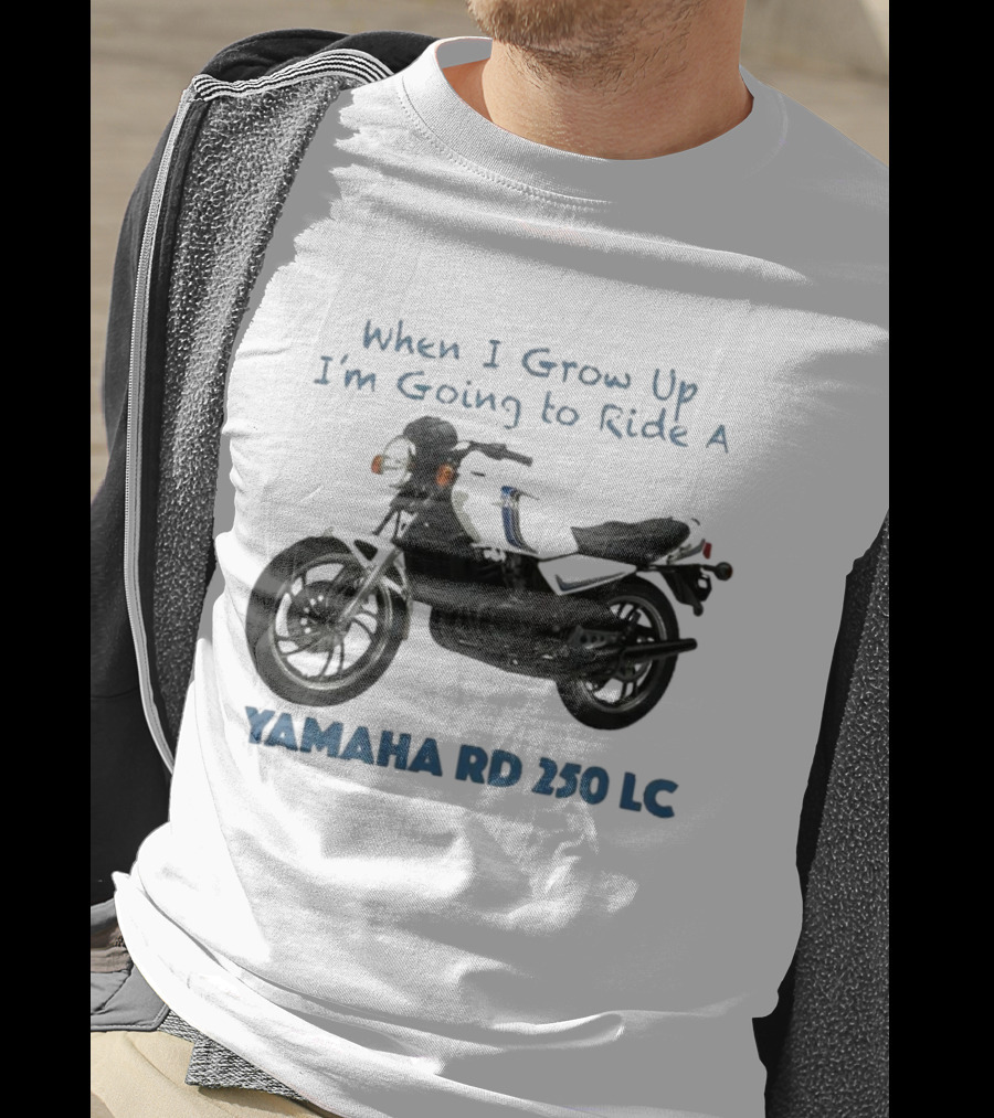 When I Grow Up I'm Going To Ride A Yamaha RD 350 LC T-Shirt