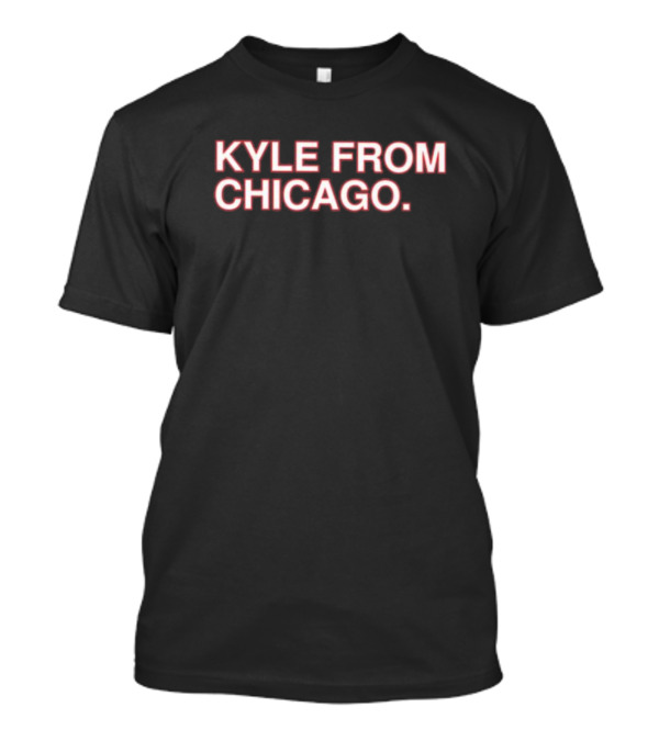 Luke Richardson Kyle From Chicago T-Shirt