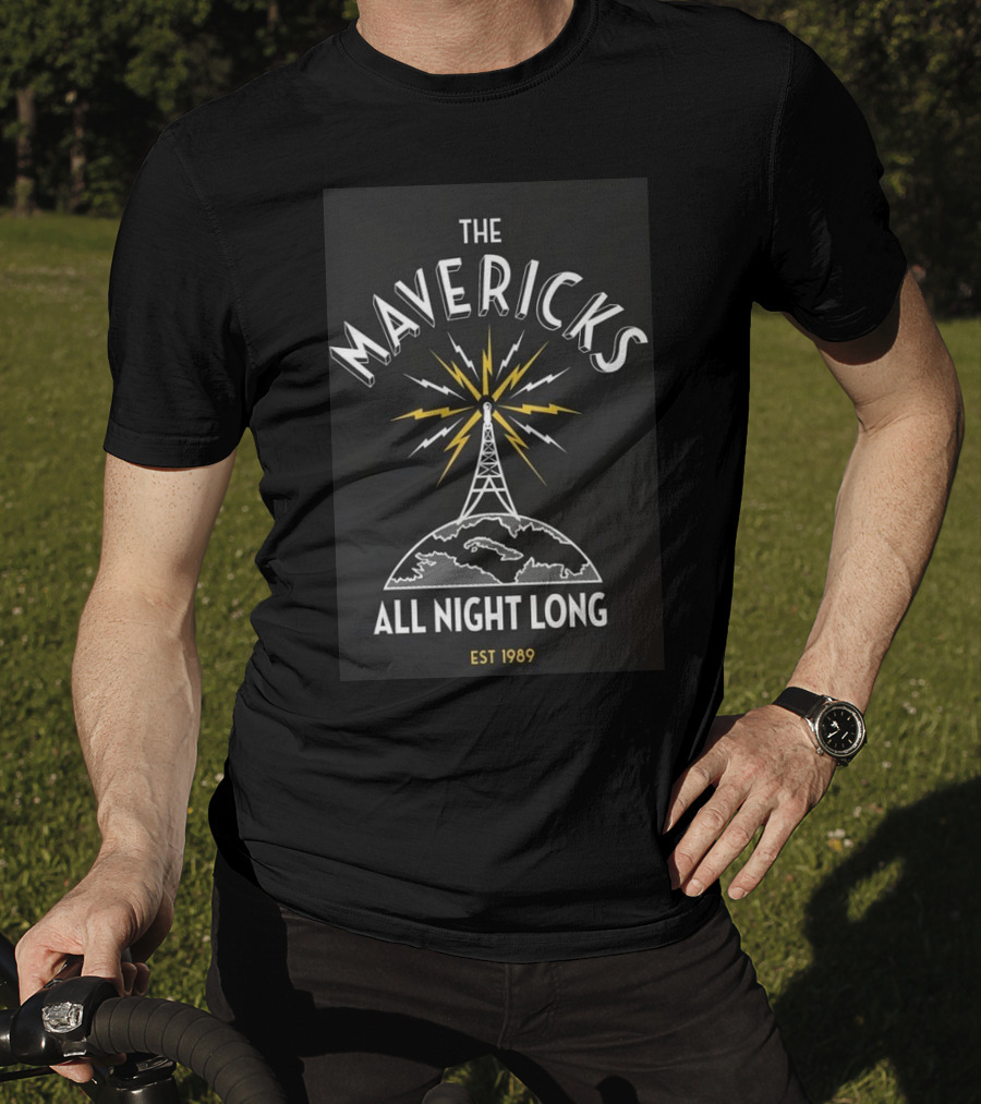 The Mavericks All Night Long Radio Tower Est 1989 T-Shirt