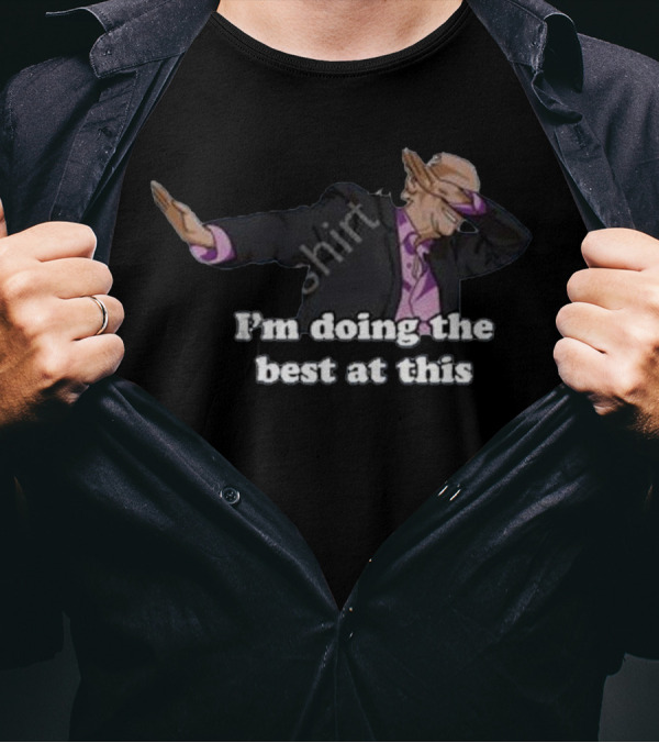 I Think You Should Leave I'm Doing The Best At This Dab Suit T-Shirt