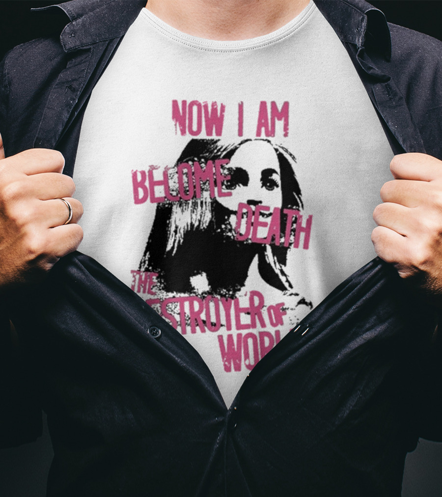 Now I Am Become Death Grunge The Destroyer Of Worlds T-Shirt