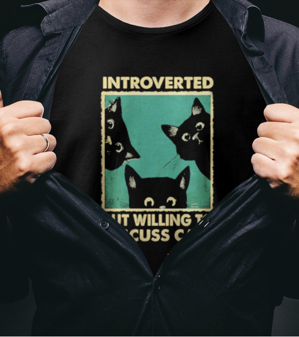 Introverted But Willing To Discuss Cats With Three Curious Feline Faces T-Shirt