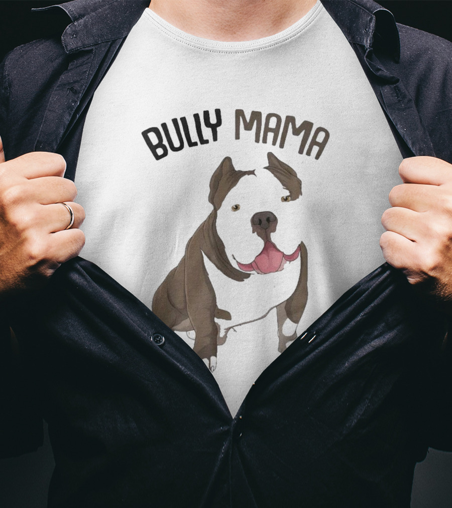 Bully Mama American Bully Dog Mom T-Shirt