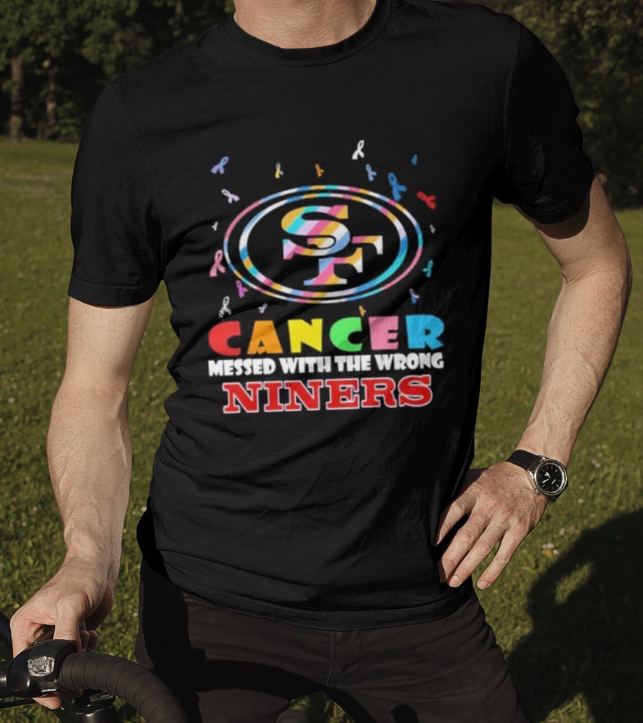 Cancer Messed With The Wrong Niners SF Logo With Colorful Awareness Ribbons T-Shirt