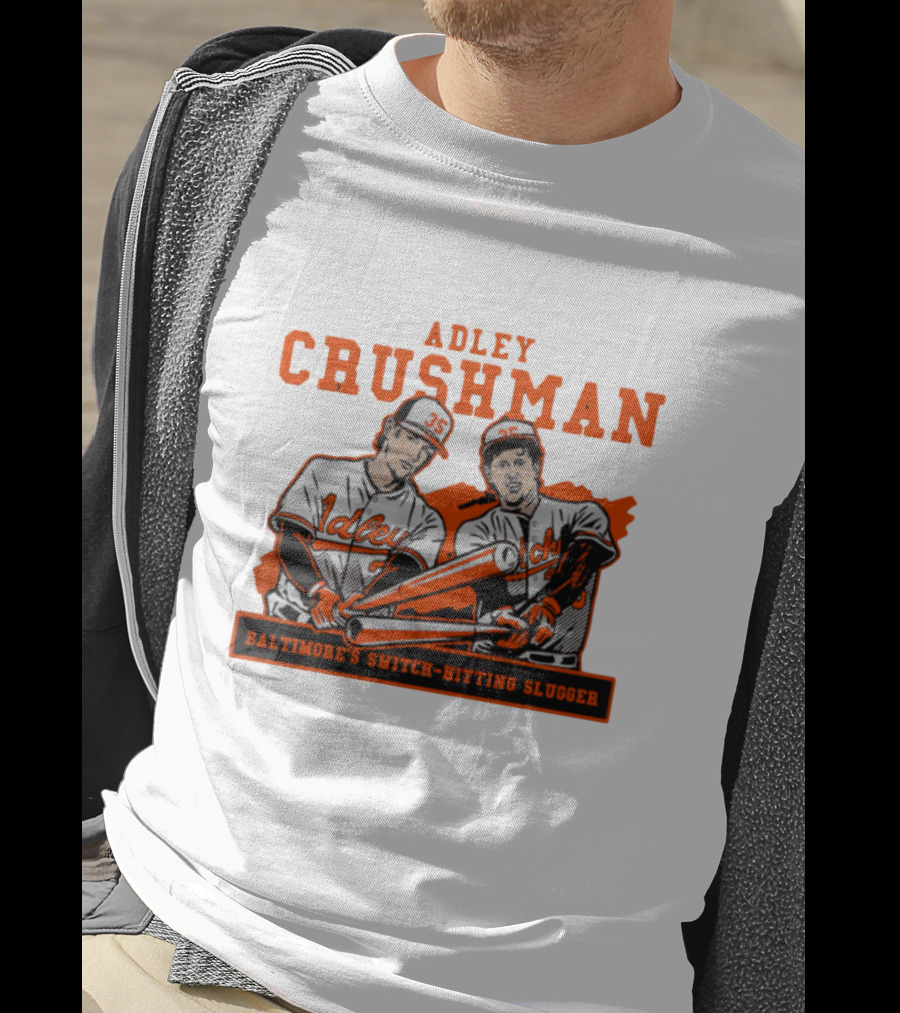 Adley Crushman Baltimore's Switch-Hitting Slugger T-Shirt