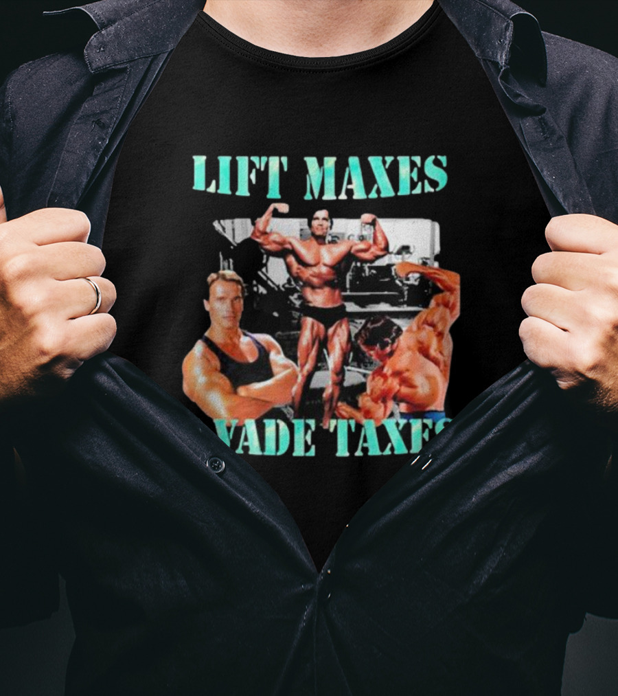 Lift Maxes Evade Taxes Bodybuilding Icons T-Shirt