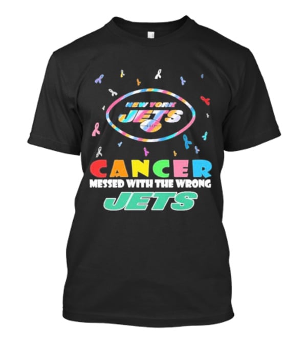 New York Jets Cancer Messed With The Wrong Jets T-Shirt
