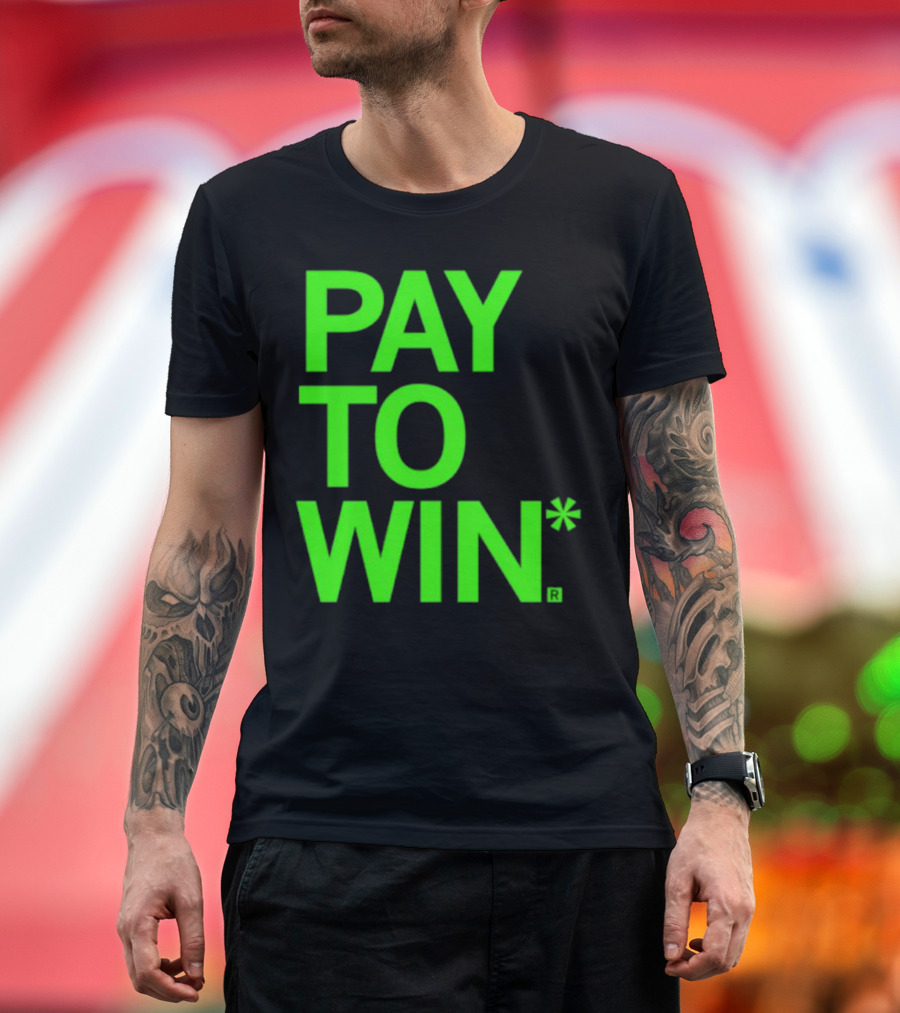 PAY TO WIN* T-Shirt