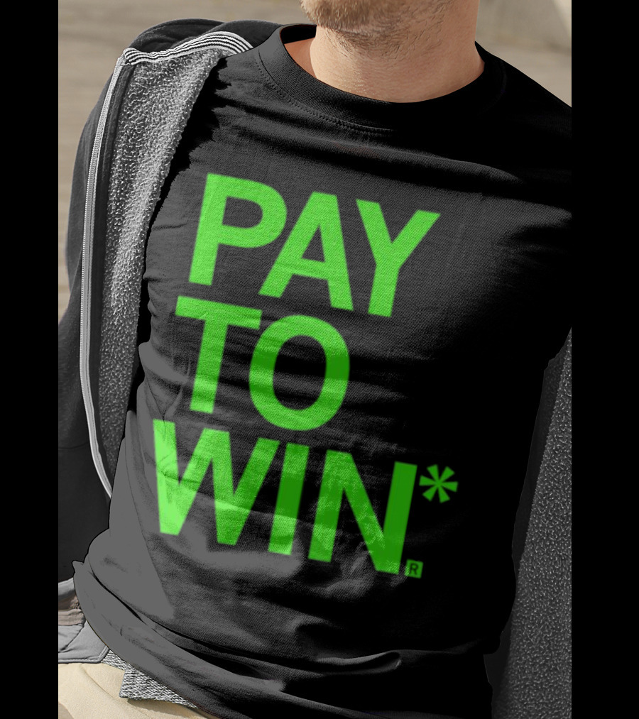 PAY TO WIN* T-Shirt