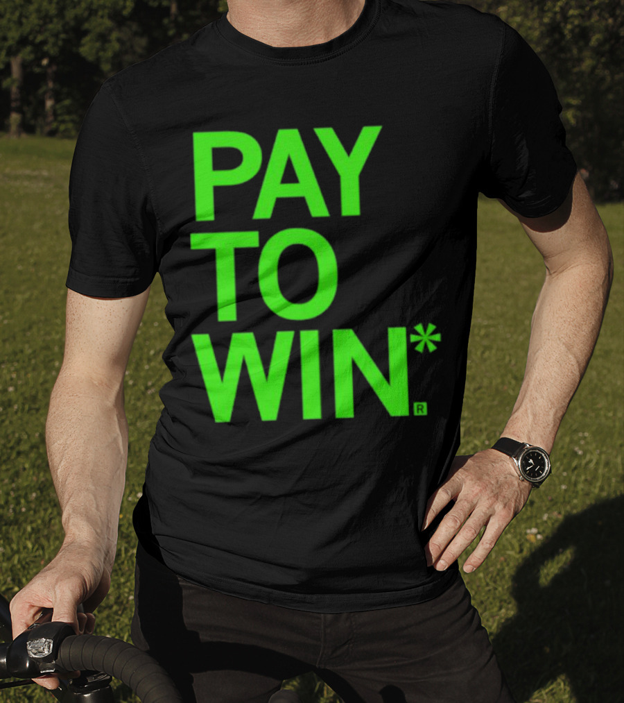 PAY TO WIN* T-Shirt