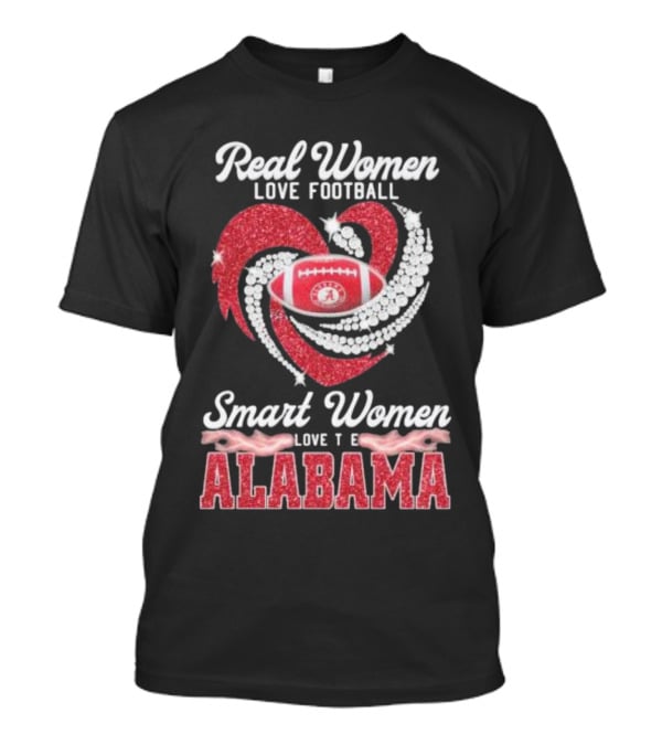 Real Women Love Football Smart Women Love The Alabama T-Shirt