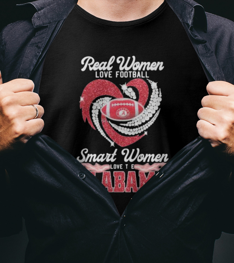 Real Women Love Football Smart Women Love The Alabama T-Shirt