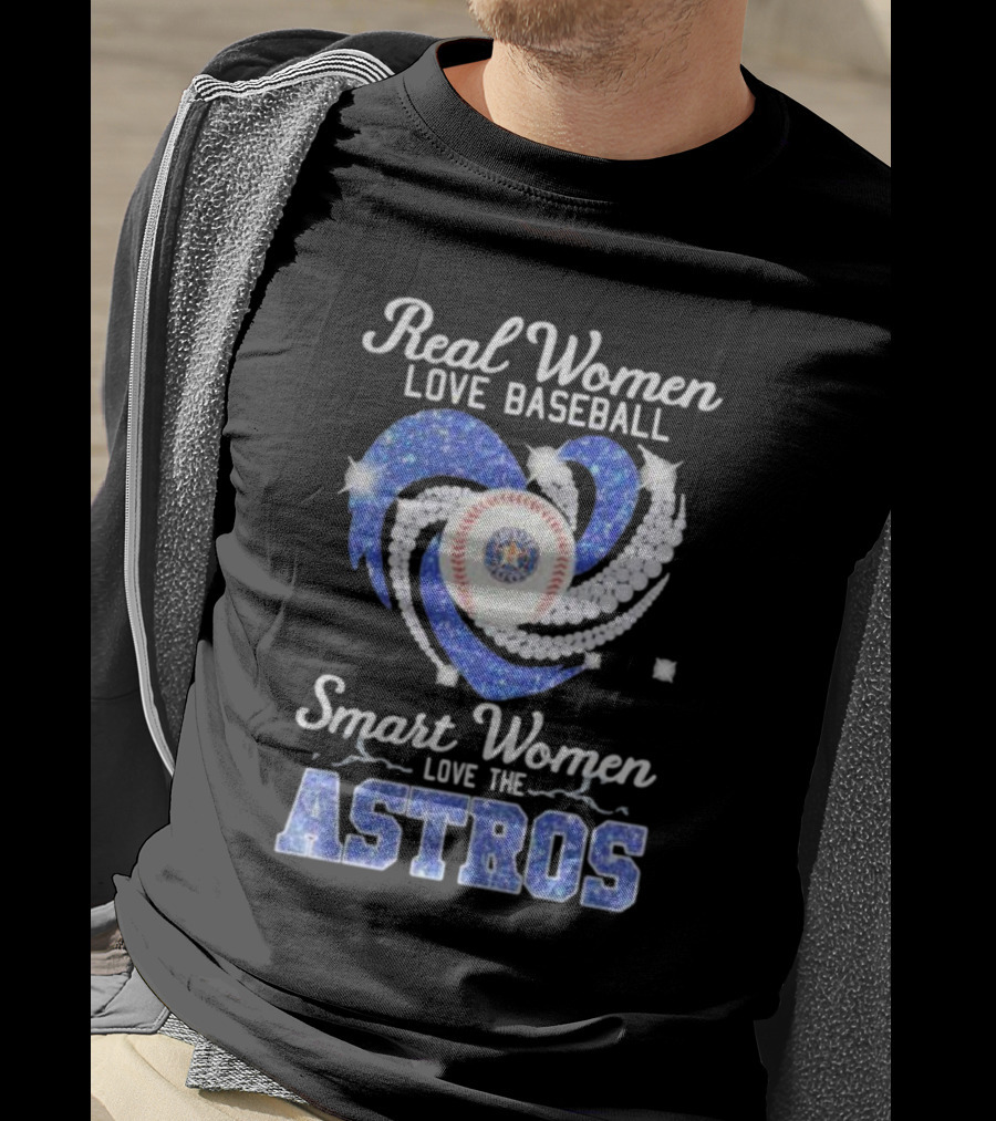 Real Women Love Baseball Smart Women Love The Astros T-Shirt