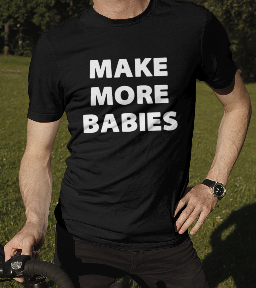 Elon Musk Make More Babies T-Shirt