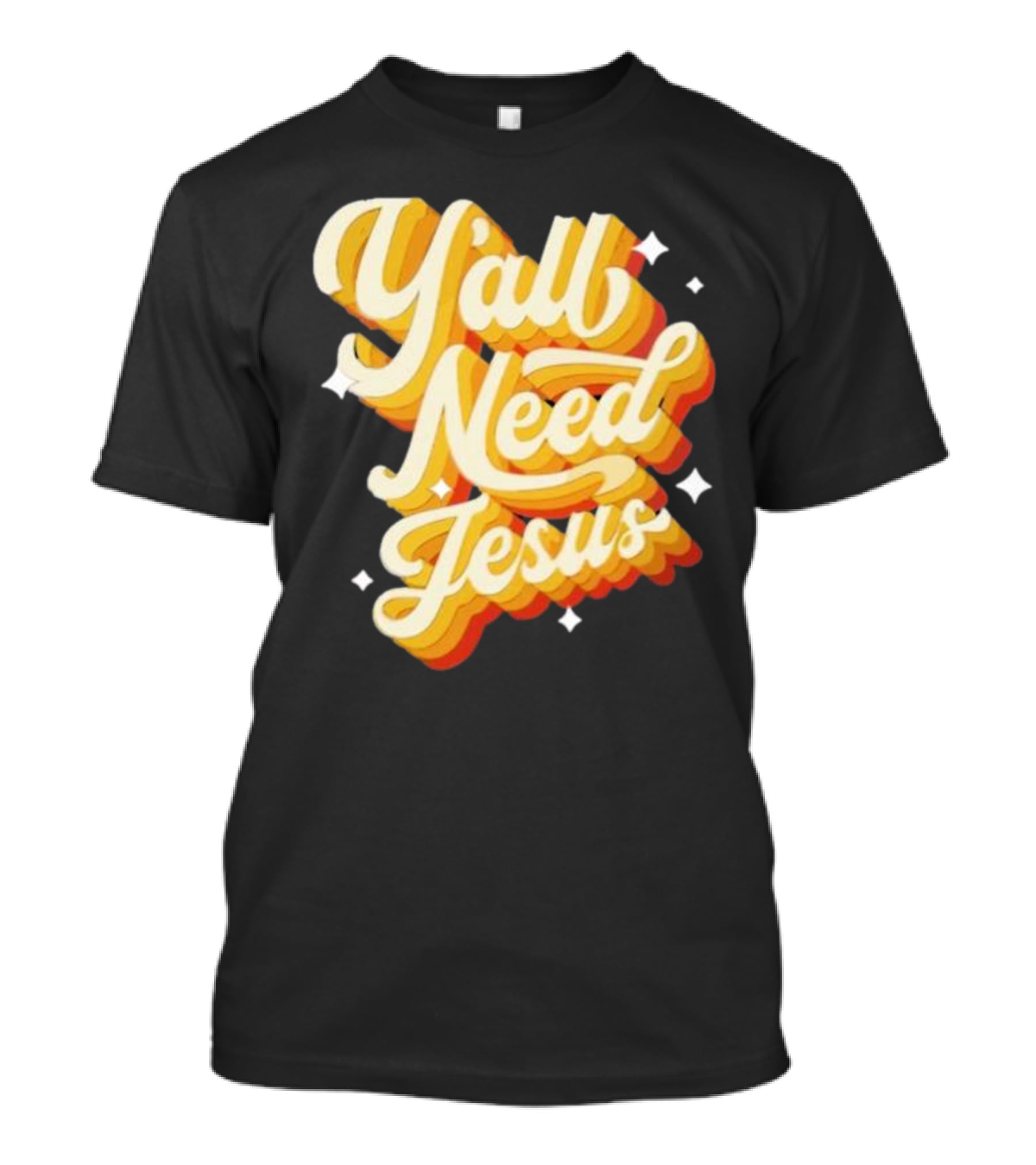 Y’all Need Jesus Retro Style Text With Stars T-Shirt